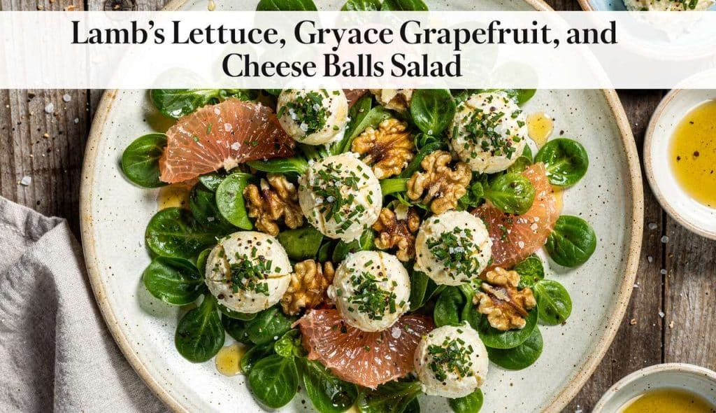 Salade de mâche, pamplemousse et billes de fromage